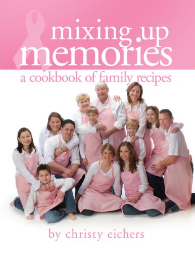 Mixing Up Memories: A Cookbook of Family Recipes
