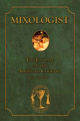Mixologist: The Journal of the American Cocktail Volume 2