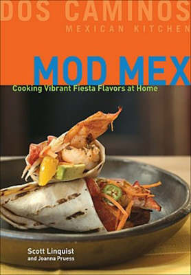 Mod Mex: Cooking Vibrant Fiesta Flavors at Home