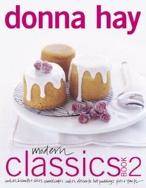 Modern Classics Book 2: Cookies, Biscuits & Slices, Small Cakes, Cakes, Desserts, Hot Puddings, Pies & Tarts