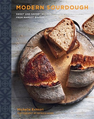 Modern Sourdough: Sweet and Savoury Recipes from Margot Bakery