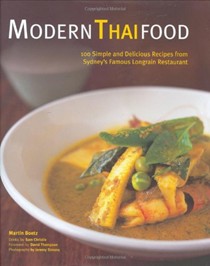 Modern Thai Food: 100 Clear And Easy Thai Recipes To Prepare At Home