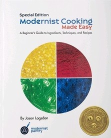 Modernist Cooking Made Easy: A Beginner's Guide to Ingredients, Techniques, and Recipes