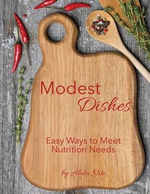 Modest Dishes: Easy Ways to Meet Nutrition Needs