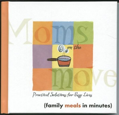 Moms on the Move: Practical Solutions for Busy Lives