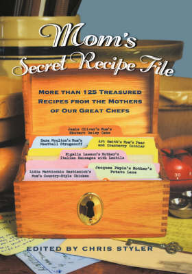 Mom's Secret Recipe File: More Than 150 Great Recipes
