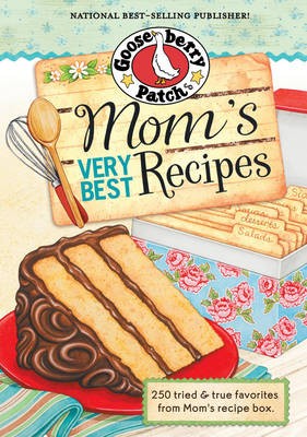 Mom's Very Best Recipes Cookbook: Over Very Best Collection of Tried & True Family-Favorite Recipes from Mom's Recipe Box.: Over Very Best Collection of Tried & True Family-Favorite Recipes from Mom's Recipe Box