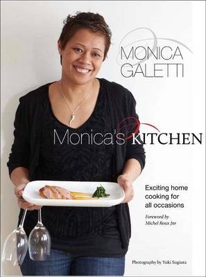 Monica's Kitchen: Exciting Home Cooking for All Occasions