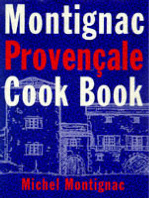 Montignac Provençale Cookbook