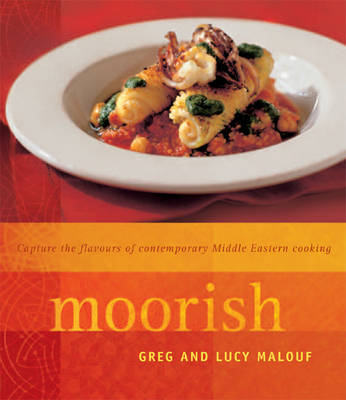 Moorish: Capture the Flavours of Contemporary Middle Eastern Cooking