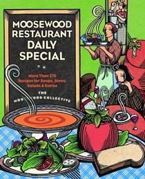 Moosewood Restaurant Daily Special: More Than 275 Recipes for Soups, Stews, Salads and Extras