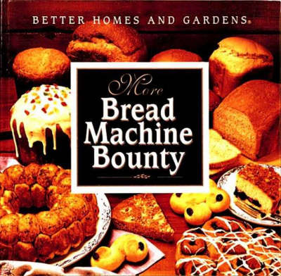 More Bread Machine Bounty