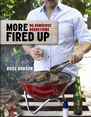 More Fired Up: No Nonsense Barbecue