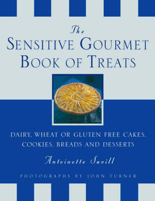 More from the Sensitive Gourmet: Cakes, Cookies, Desserts and Bread without Dairy, Wheat or Gluten