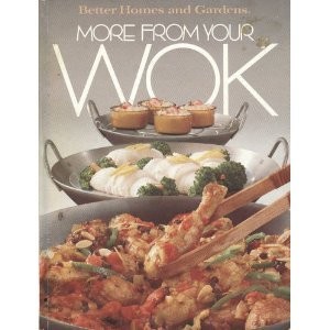 More from Your Wok (Better homes and gardens books)