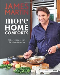 More Home Comforts: 100 New Recipes from the Television Series