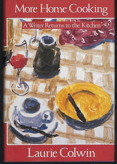 More Home Cooking: A Writer Returns to the Kitchen