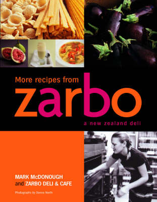More Recipes from Zarbo: A New Zealand Deli