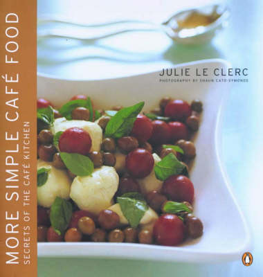 More Simple Cafe Food: Secrets of the Cafe Kitchen