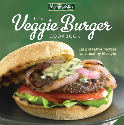 Morningstar Farms(r) the Veggie Burger Cookbook: Easy, Creative Recipes for a Healthy Lifestyle
