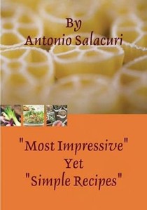 "Most Impressive" Yet Simple Recipes