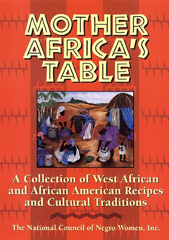 Mother Africa's Table: A Chronicle of Celebration