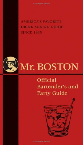 Mr Boston: Official Bartender's and Party Guide