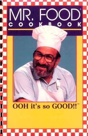 Mr. Food Cookbook: Ooh It's So Good