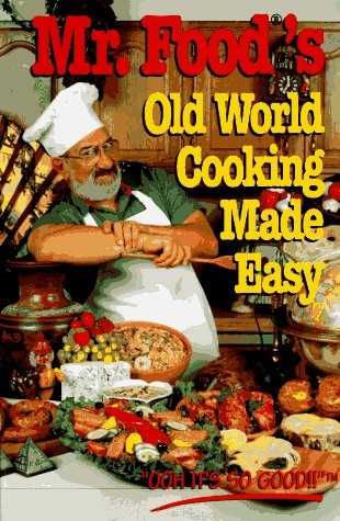 Mr Food's Old World Cooking Made Easy