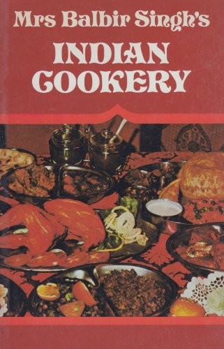 Mrs Balbir Singh's Indian Cookery