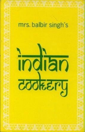 Mrs Balbir Singh's Indian Cookery