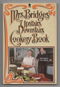  Mrs. Bridges' Upstairs, downstairs cookery book: 
