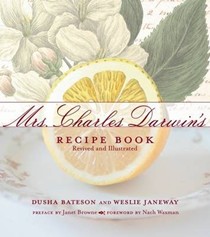 Mrs. Charles Darwin's Recipe Book (Revived and Illustrated)