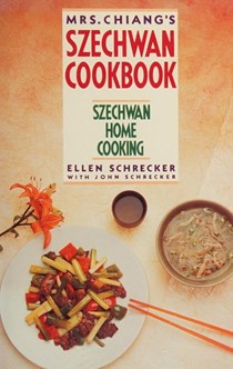 Mrs. Chiang's Szechwan Cookbook: Szechwan Home Cooking