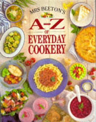 Mrs.Beeton's A-Z of Everyday Cookery