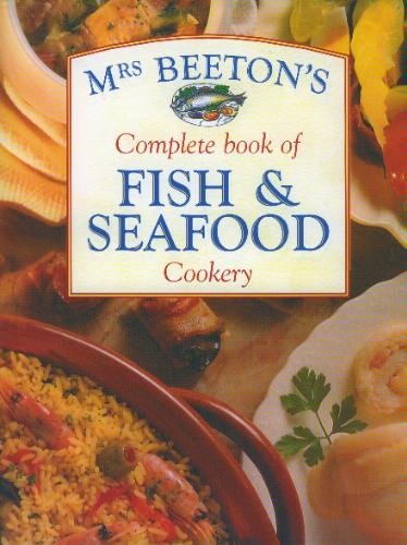 Mrs.Beeton's Complete Book of Fish and Seafood Cookery