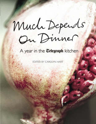 Much Depends on Dinner: A Year in the "Telegraph" Kitchen