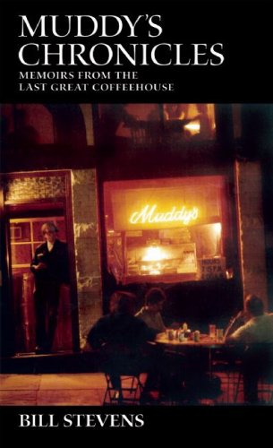 Muddy's Chronicles: Memoirs from the Last Great Coffeehouse