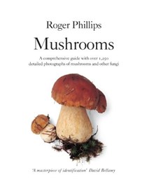 Mushrooms: A comprehensive guide with over 1,250 detailed photographs of mushrooms and other fungi