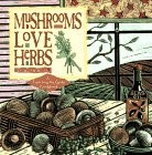 Mushrooms Love Herbs