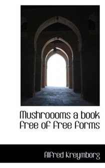Mushroooms a Book Free of Free Forms