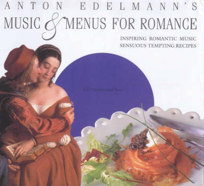 Music And Menus For Romance: The Food of Love