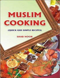 Muslim Cooking: Quick and Simple Recipes