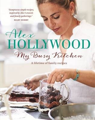 My Busy Kitchen: A Lifetime of Family Recipes