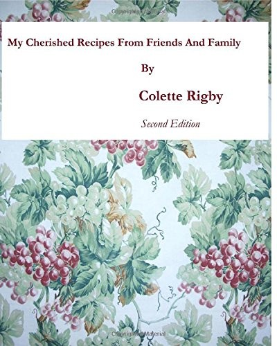 My Cherished Recipes from Friends and Family
