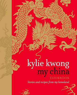 My China: Stories and Recipes from My Homeland