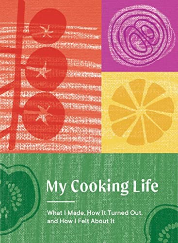 My Cooking Life: What I Made, How It Turned Out, and How I Felt About It (Gifts for Cooks) (My Memorable Life)