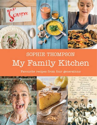 My Family Kitchen: Favourite Recipes from Four Generations