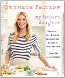 My Father's Daughter: Delicious, Easy Recipes Celebrating Family & Togetherness