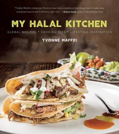 My Halal Kitchen: Global Recipes, Cooking Tips, and Lifestyle Inspiration